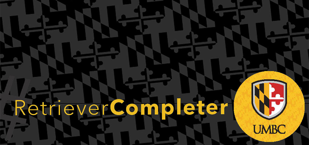 Gold text on black backround saying #RetrieverCompleter next to UMBC shield logo.
